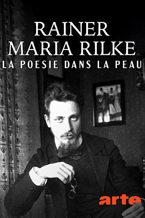 Movie poster for Rainer Maria Rilke, la poésie dans la peau (2025)