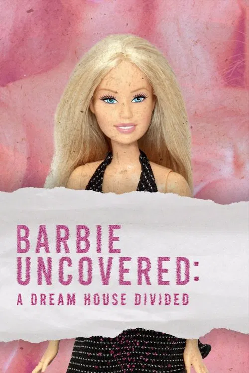 Movie poster for Barbie Uncovered: A Dream House Divided (2024)