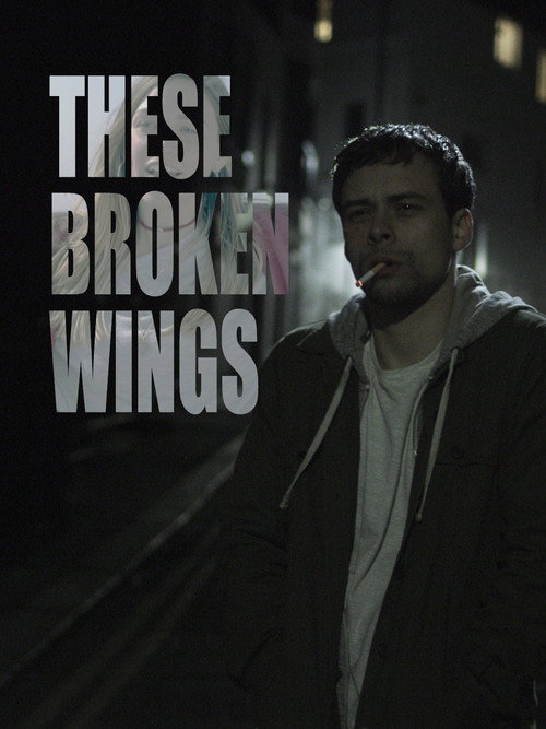 Movie poster for These Broken Wings