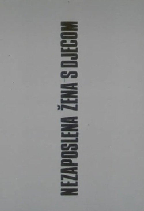 Movie poster for Unemployed Woman With Children (1986)