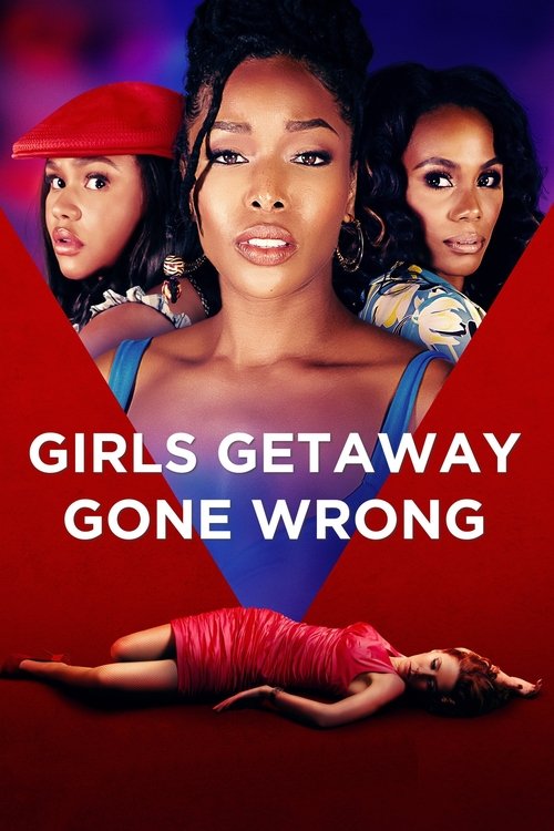 Movie poster for Girls Getaway Gone Wrong (2021)