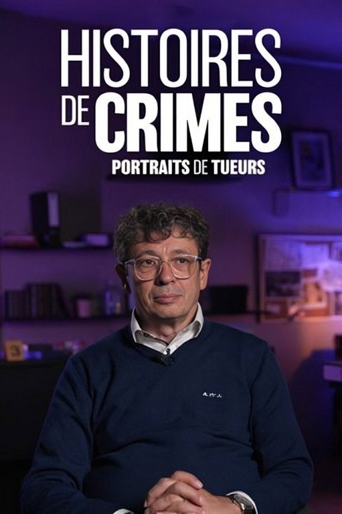 Series poster for Histoires de crimes : portraits de tueurs (2024)