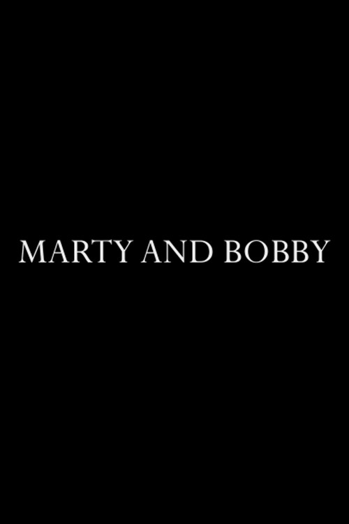 Movie poster for Marty and Bobby (2011)