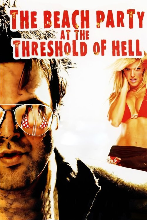 Movie poster for The Beach Party at the Threshold of Hell (2006)