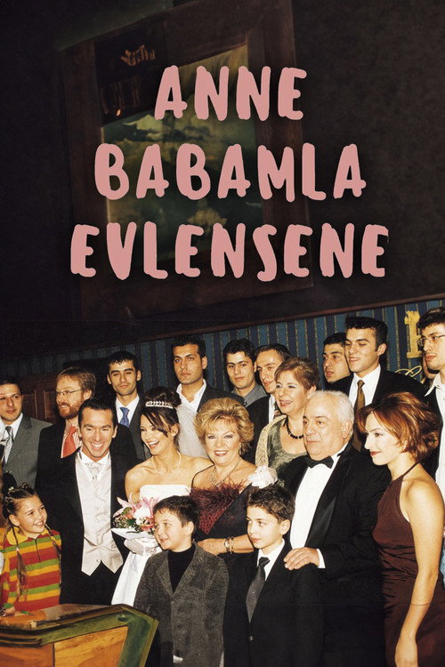 Anne Babamla Evlensene poster