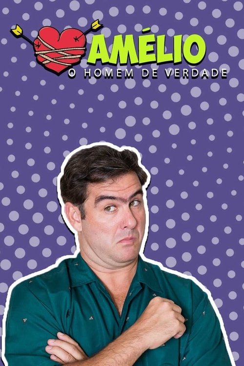 Amélio: O Homem de Verdade poster