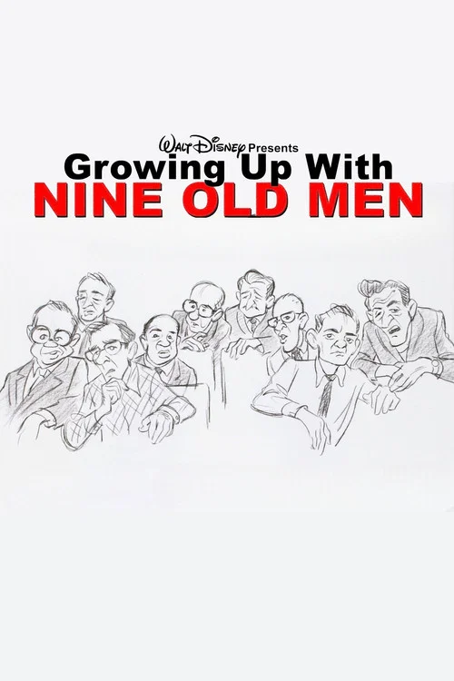 Movie poster for Growing Up with Nine Old Men (2013)