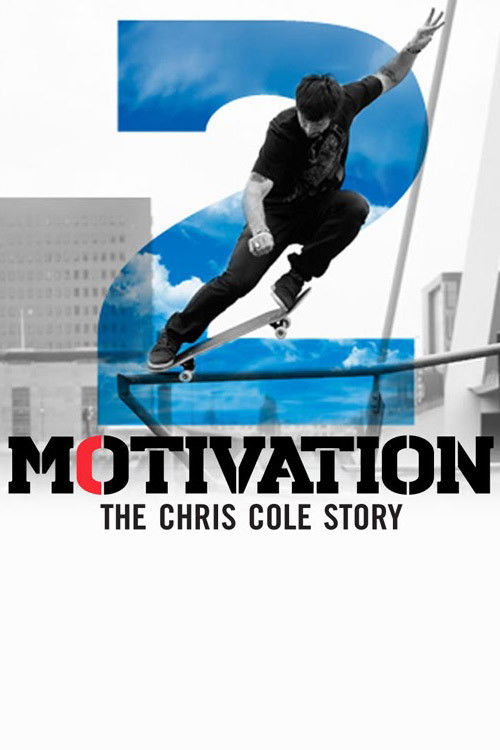 Movie poster for Motivation 2: The Chris Cole Story (2015)