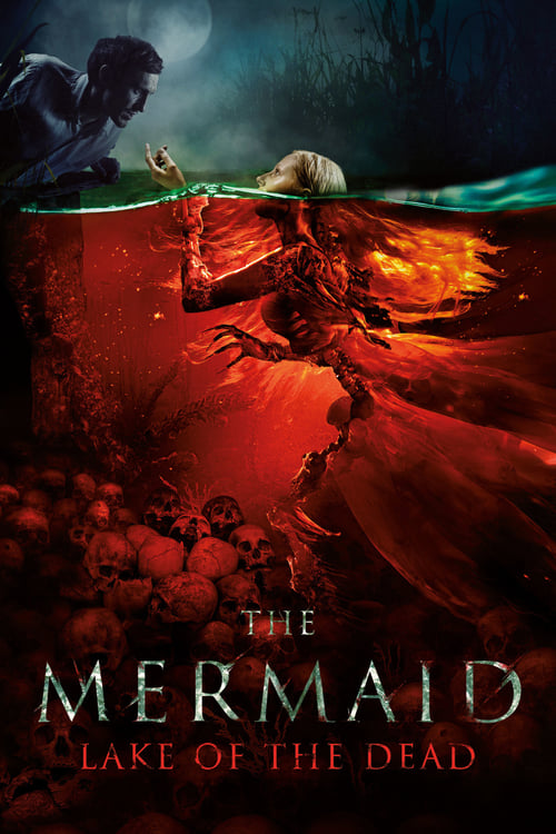 Movie poster for The Mermaid: Lake of the Dead (2018)
