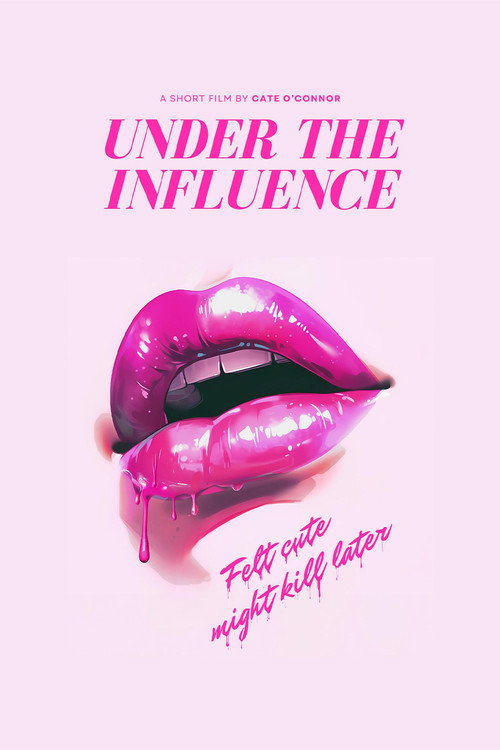 Movie poster for Under The Influence (2024)