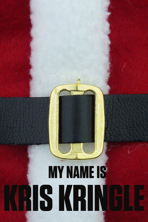 Movie poster for My Name Is Kris Kringle (2010)
