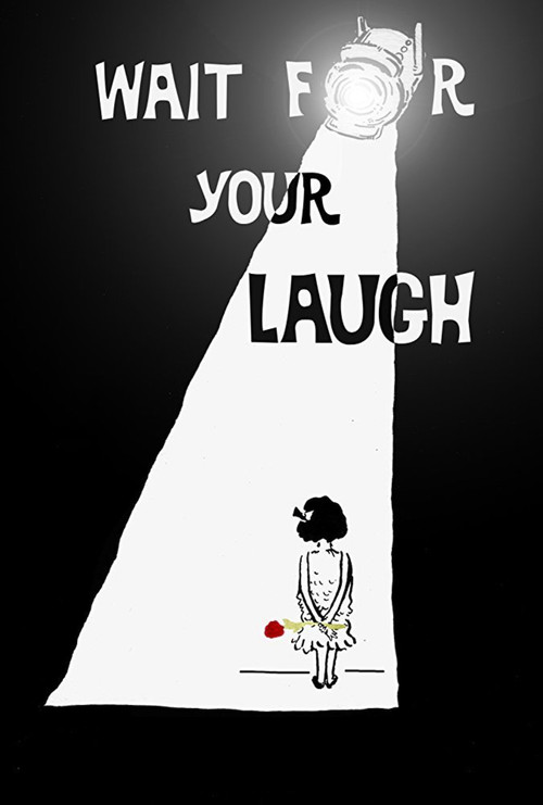 Movie poster for Wait for Your Laugh (2017)