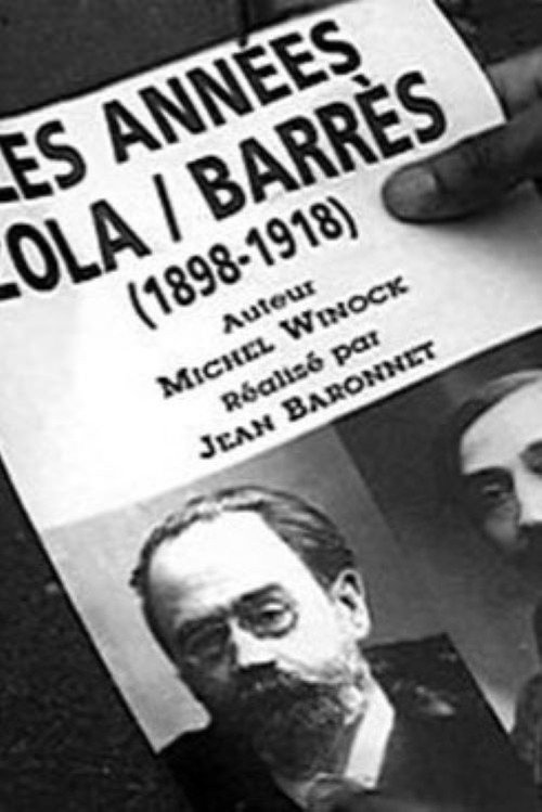 Movie poster for Les Années Zola/Barrès (1898-1918) (1999)