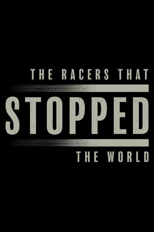 Movie poster for The Racers That Stopped The World (2020)