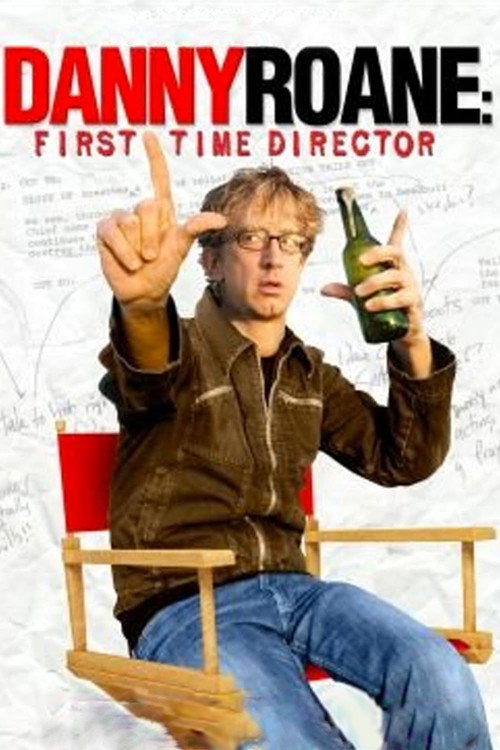 Movie poster for Danny Roane: First Time Director (2006)
