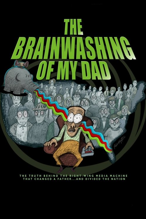 Movie poster for The Brainwashing of My Dad (2015)