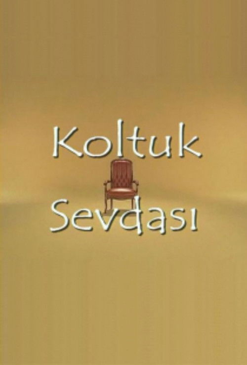 Koltuk Sevdası poster