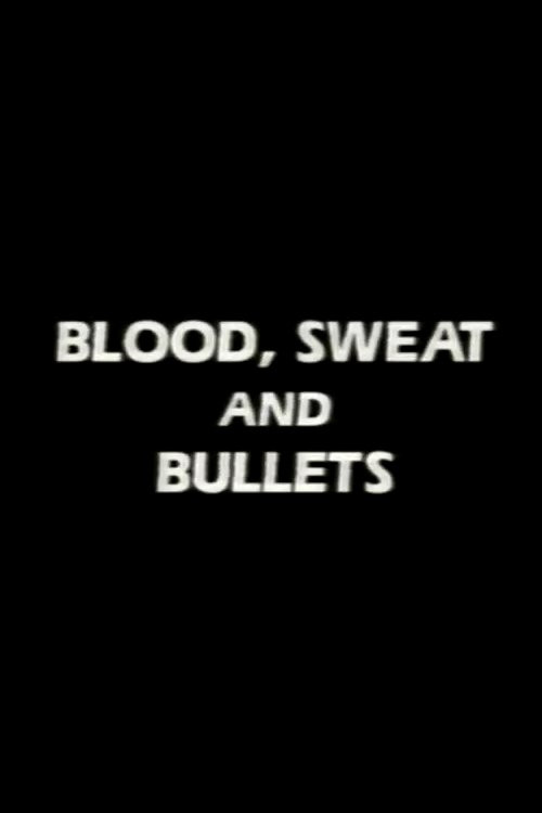Movie poster for Blood, Sweat and Bullets (1990)
