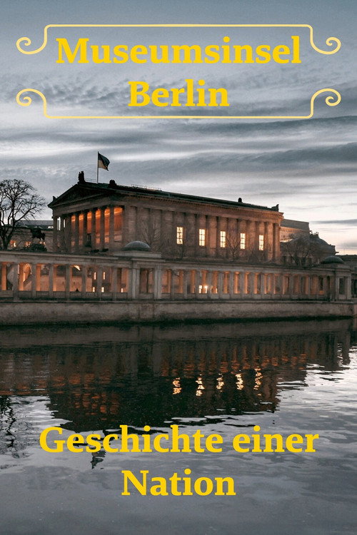 Museumsinsel Berlin - Geschichte einer Nation poster