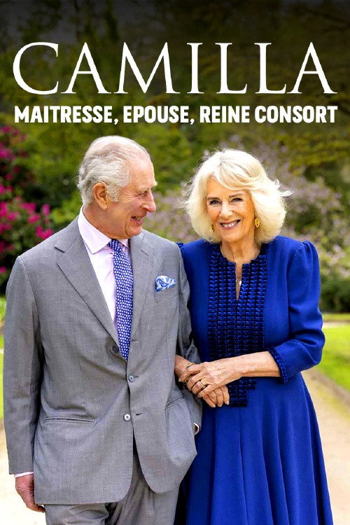 Movie poster for Camilla : Maîtresse, épouse, reine consort (2024)