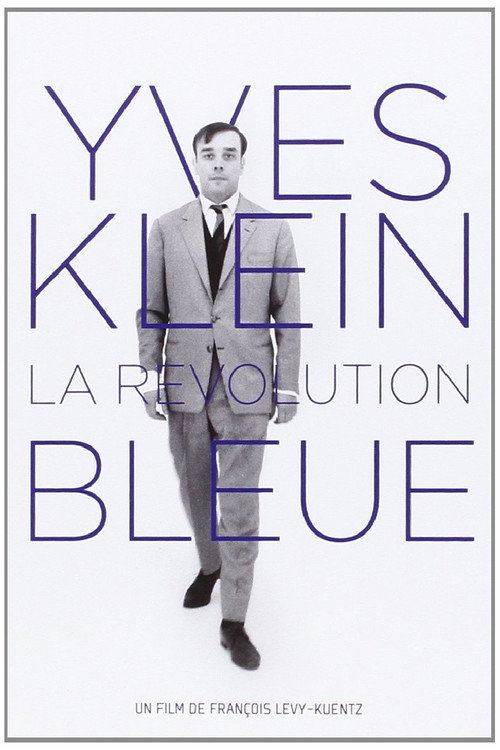 Movie poster for Yves Klein: The Blue Revolution (2007)