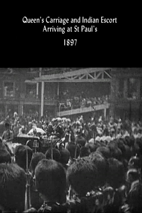 Movie poster for Queen's Carriage and Indian Escort Arriving at St. Paul's (1897)