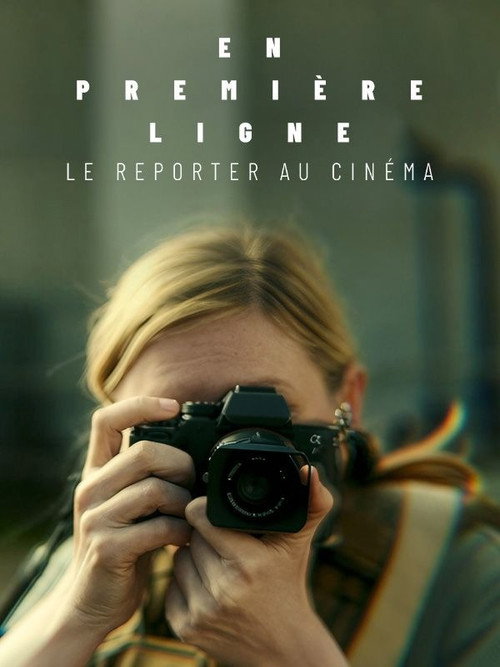 Movie poster for En première ligne, le reporter au cinéma (2025)