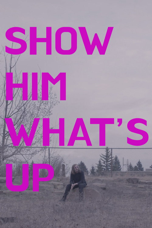 Movie poster for Show Him What's Up (2024)