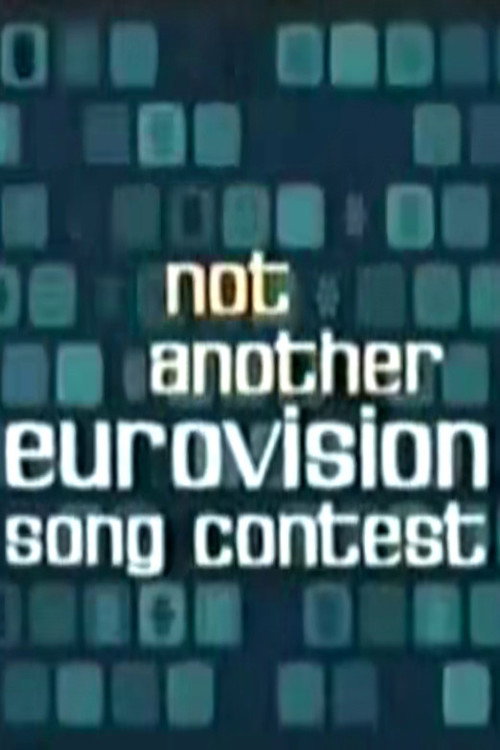 Movie poster for Not Another Eurovision Song Contest (2002)