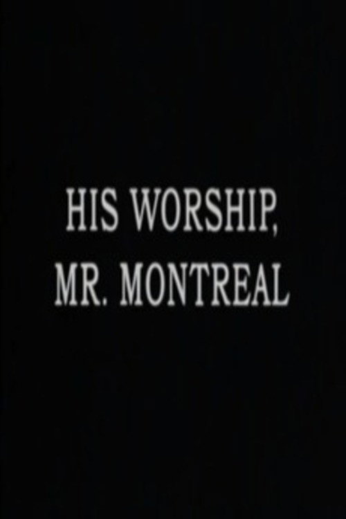 Movie poster for His Worship, Mr. Montréal (1976)