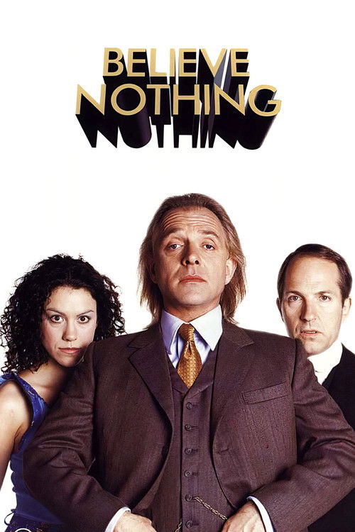 Series poster for Believe Nothing (2002)