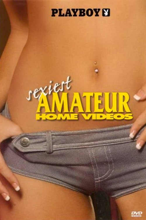 Movie poster for Playboy: Sexiest Amateur Home Videos (2005)