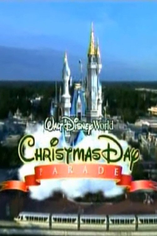 Movie poster for Walt Disney World Christmas Day Parade (2006)