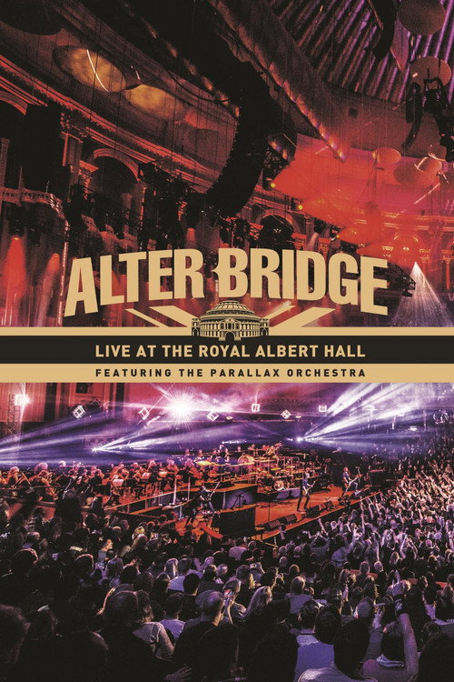 Movie poster for Alter Bridge - Live at the Royal Albert Hall (featuring The Parallax Orchestra) (2018)