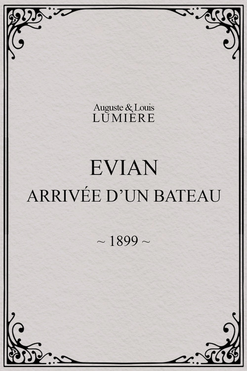 Movie poster for Evian : arrivée d’un bateau (1899)