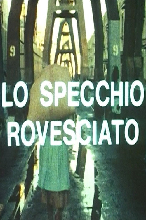 Movie poster for Lo specchio rovesciato. Un'esperienza di autogestione operaia (1981)