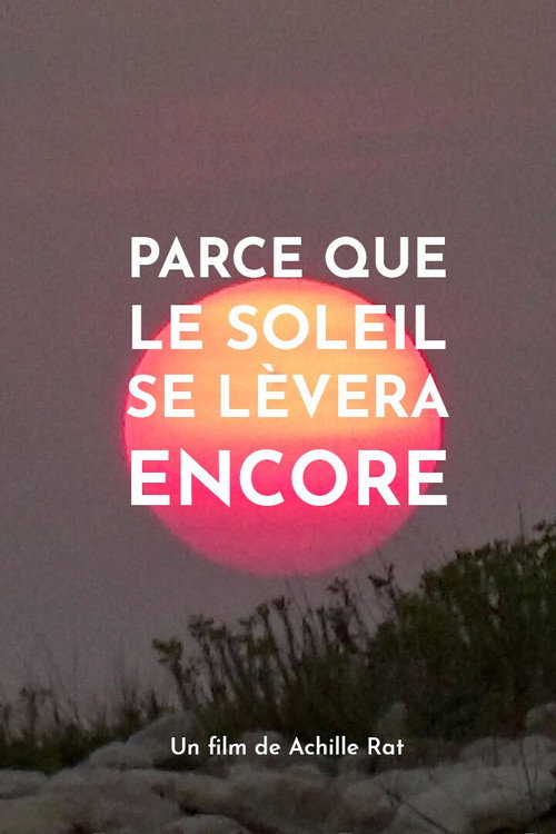 Movie poster for Parce que le soleil se lèvera encore (2026)
