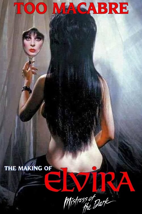 Movie poster for Too Macabre: The Making of Elvira, Mistress of the Dark (2018)