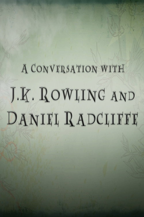 Movie poster for A Conversation with J.K. Rowling and Daniel Radcliffe (2011)