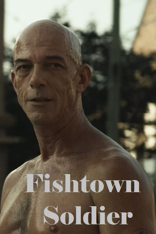 Movie poster for Fishtown Soldier (2017)