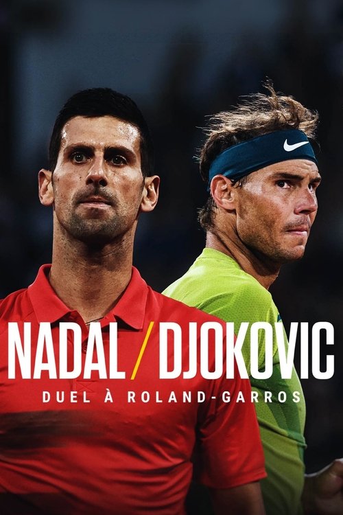 Movie poster for Nadal/Djokovic : Duel à Roland-Garros (2023)