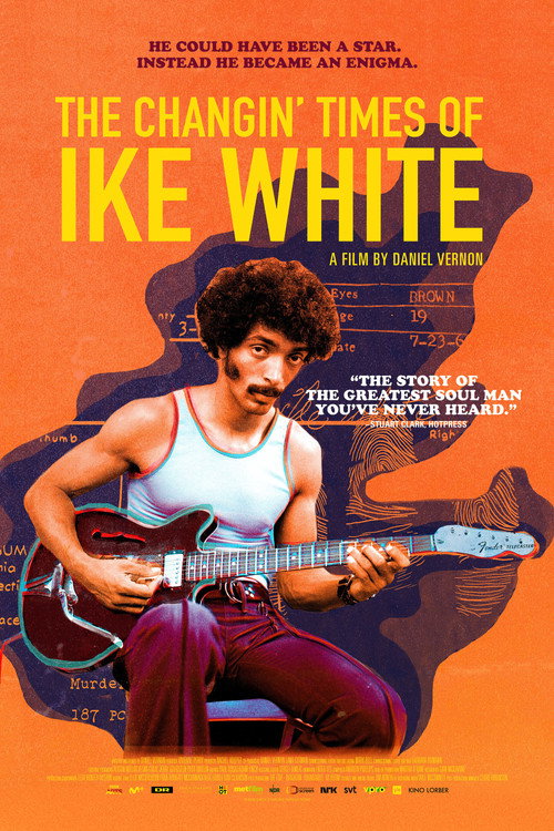 Movie poster for The Changin' Times of Ike White (2020)