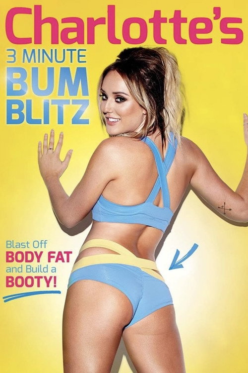 Movie poster for Charlotte Crosby's 3 Minute Bum Blitz (2015)