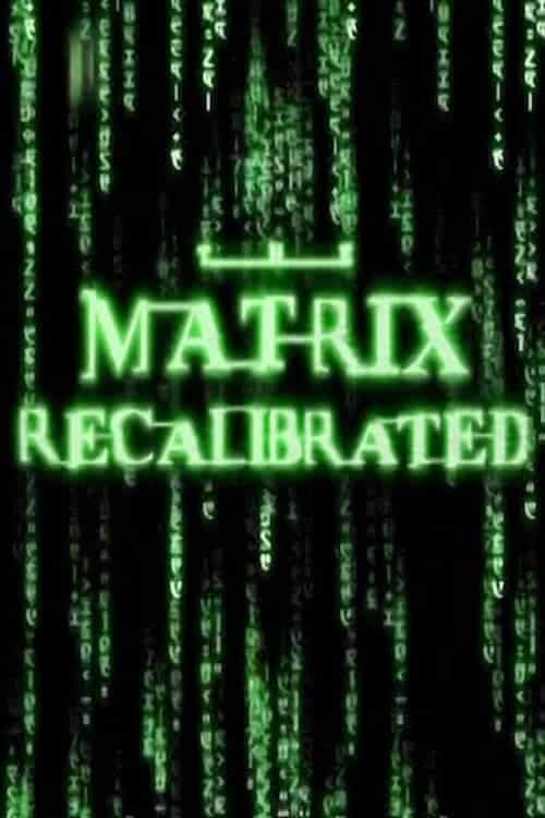 Movie poster for The Matrix Recalibrated (2004)