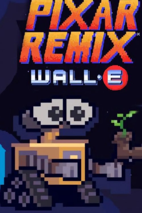 Movie poster for Pixar Remix: WALL·E in 16-Bit (2020)