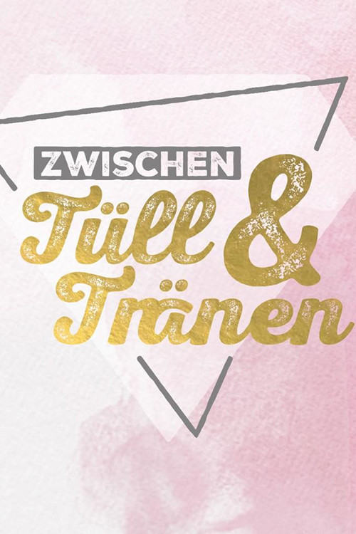 Zwischen Tüll und Tränen poster