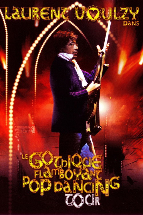 Movie poster for Laurent Voulzy - Le Gothique Flamboyant Pop Dancing Tour (2004)