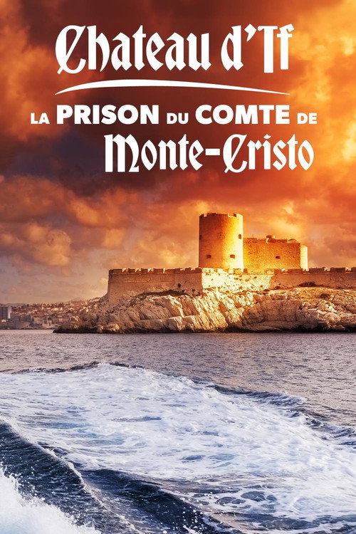Movie poster for Château d'If : La Prison du comte de Monte-Cristo (2024)