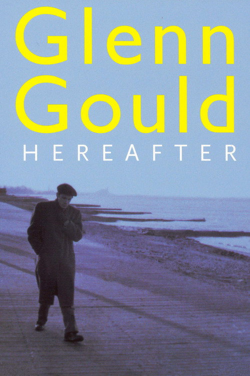 Movie poster for Glenn Gould: Hereafter (2006)