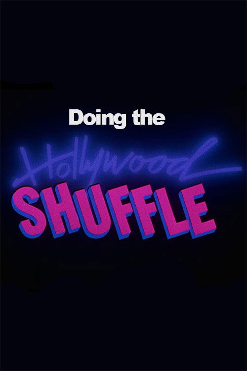 Movie poster for Doing the Hollywood Shuffle (2023)